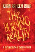 The Burning Reality: A Factual Truth of One's Existence