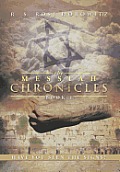The Messiah Chronicles: Book 1: Have You Seen the Signs?