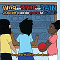 Who Can Stop the Rain