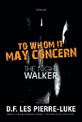To Whom It May Concern: The Night Walker