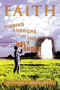 Faith: Finding Answers in the Holy Ghost