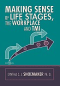Making Sense of Life Stages, the Workplace and Tmi