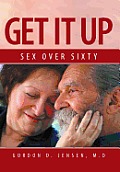 Get It Up: Sex for Over Sixty