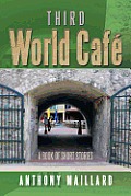 Third World Cafe: A Book of Short Stories