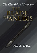 The Chronicles of Stranger: : The Blade of Anubis