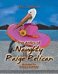 The Antics of Naughty Paige Pelican