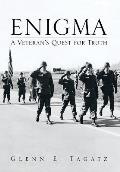 Enigma: A Veteran's Quest for Truth