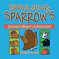 Spaulding Sparrow's Extraordinary Adventure