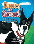 Danes Are Great!: Follow the Adventures of Brando and Kruger
