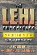 The Lehi Chronicles: Conflict and Calling - A Lehi and Jeremiah Story