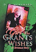 The Girl Who Grants Wishes: A Christmas Story
