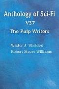 Anthology of Sci-Fi V37, the Pulp Writers