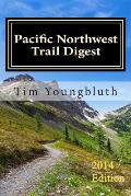 Pacific Northwest Trail Digest Trail Tips & Navigation Notes