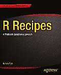 R Recipes: A Problem-Solution Approach