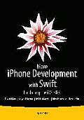 More iPhone Development with Swift: Exploring the IOS SDK