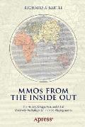 Mmos from the Inside Out: The History, Design, Fun, and Art of Massively-Multiplayer Online Role-Playing Games