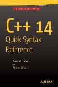 C++ 14 Quick Syntax Reference Second Edition
