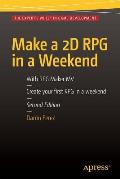 Make a 2D RPG in a Weekend: Second Edition: With RPG Maker Mv