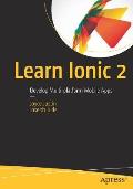 Learn Ionic 2: Develop Multi-Platform Mobile Apps