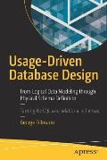 Usage-Driven Database Design: From Logical Data Modeling Through Physical Schema Definition