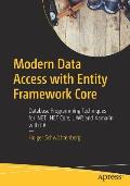 Modern Data Access with Entity Framework Core: Database Programming Techniques for .Net, .Net Core, Uwp, and Xamarin with C#