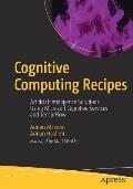 Cognitive Computing Recipes: Artificial Intelligence Solutions Using Microsoft Cognitive Services and Tensorflow