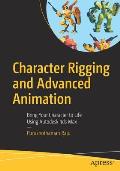 Character Rigging and Advanced Animation: Bring Your Character to Life Using Autodesk 3ds Max