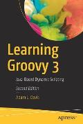 Learning Groovy 3: Java-Based Dynamic Scripting