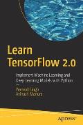 Learn Tensorflow 2.0: Implement Machine Learning and Deep Learning Models with Python