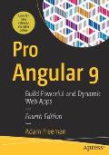 Pro Angular 9 Build Powerful & Dynamic Web Apps