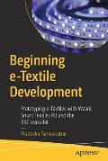 Beginning E-Textile Development: Prototyping E-Textiles with Wearic Smart Textiles Kit and the BBC Micro: Bit