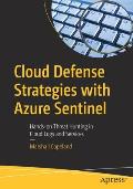 Cloud Defense Strategies with Azure Sentinel: Hands-On Threat Hunting in Cloud Logs and Services