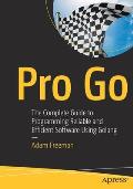 Pro Go The Complete Guide to Programming Reliable & Efficient Software Using Golang
