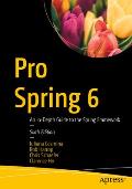Pro Spring 6: An In-Depth Guide to the Spring Framework