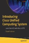 Introducing Cisco Unified Computing System: Learn Cisco Ucs with Cisco Ucspe