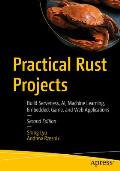 Practical Rust Projects: Build Serverless, Ai, Machine Learning, Embedded, Game, and Web Applications