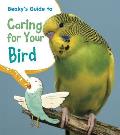 Beaky's Guide to Caring for Your Bird