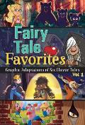 Fairy Tale Favorites, Vol. 1: Graphic Adaptations of Six Classic Tales