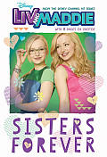 Liv & Maddie Sisters Forever