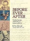 Before Ever After The Lost Lectures of Walt Disneys Animation Studio