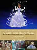 Wish Your Heart Makes From The Grimm Brothers Aschenputtel To Disneys Cinderella