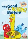 The Good for Nothing Button (Elephant and Piggie Like Reading)