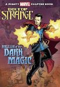 Doctor Strange Mystery of the Dark Magic A Mighty Marvel Chapter Book
