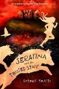 Serafina and the Twisted Staff (Serafina #2)