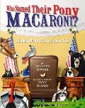 Who Named Their Pony Macaroni?: Poems about White House Pets