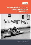 Human Rights and the Transformation of Property