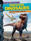 Discover Dinosaurs: And What They Could Do