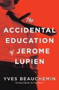 Accidental Education of Jerome Lupien