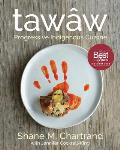 Tawaw Progressive Indigenous Cuisine