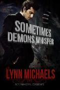 Sometimes Demons Whisper